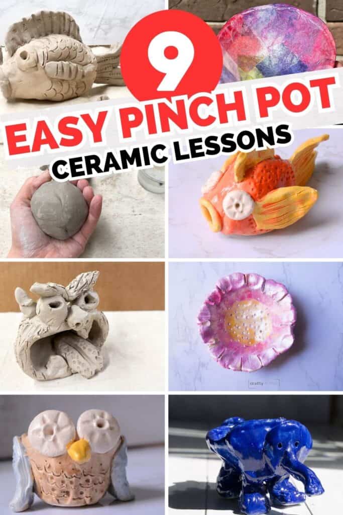 collage of pinch pot projects with text overlay 9 easy pinch pot ceramic lessons.