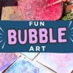 one image of bubbles being blown in paint and another image showing bubble prints with text overlay fun Bubble art.